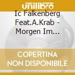 Ic Falkenberg Feat.A.Krab - Morgen Im Dezember, Live cd musicale di Ic Falkenberg Feat.A.Krab