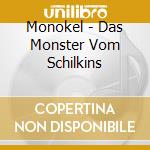Monokel - Das Monster Vom Schilkins cd