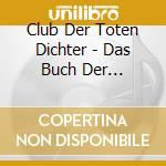 Club Der Toten Dichter - Das Buch Der Lieder-Gedichte Von Heine Neu Vertont cd