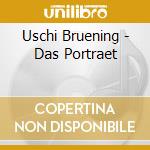 Uschi Bruening - Das Portraet cd
