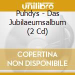 Puhdys - Das Jubilaeumsalbum (2 Cd) cd