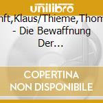Renft,Klaus/Thieme,Thomas - Die Bewaffnung Der Nachtigall.Tagb?Cher 1968-1997  (2 Cd) cd musicale di Renft,Klaus/Thieme,Thomas