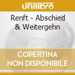 Renft - Abschied & Weitergehn cd