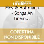 Mey & Hoffmann - Songs An Einem Sommeraben (2 Cd) cd musicale di Mey & Hoffmann