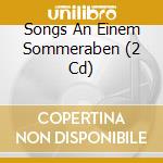 Songs An Einem Sommeraben (2 Cd) cd