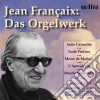 Jean Francaix - Opere Per Organo: Suite Carmelite, Suite Profane, Messe De Mariage cd