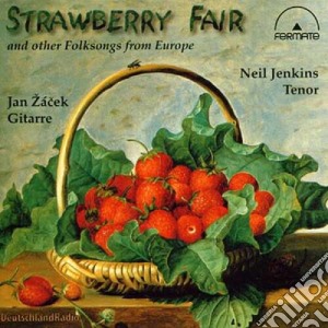 Strawberry Fair And Other Folksongs From Europe - Jenkins Neil Ten/jan Zacek, Chitarra cd musicale di Strawberry Fair And Other Folksongs From Europe
