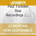 Paul Tortelier Rias Recordings / Various (3 Cd) cd