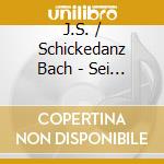 J.S. / Schickedanz Bach - Sei Solo A Violino Senza Basso Accompagnato cd