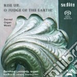 Rise Up, O Judge Of The Earth! - Musica Sacra Per Organo- Leonardy Bernhard (Sacd)