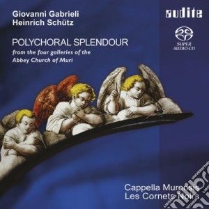 Heinrich Schutz / Giovanni Gabrieli - Polychoral Splendour - Warum Toben Die Heiden (Sacd) cd musicale di Schutz Heinrich / Gabrieli Giovanni