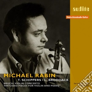 Michael Rabin Interpreta Bruch E Altri Pezzi Virtuosi- Rabin MichaelVl/lothar Broddack, Pianoforte, Rias-symphonie-orchester, Thomas Schippers cd musicale di Michael Rabin Interpreta Bruch E Altri Pezzi Virtuosi