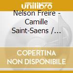 Nelson Freire - Camille Saint-Saens / Edvard Grieg / Franz Liszt