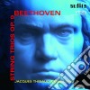 Beethoven Ludwig Van - Trio Op.9 N.1, Trio Op.9 N.2, Trio Op.9 N.3 - Jacques Thibaud String Trio cd