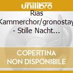 Rias Kammerchor/gronostay - Stille Nacht Christmas Music cd