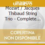 Mozart / Jacques Thibaud String Trio - Complete String Trios cd
