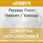 Pennies From Heaven / Various cd