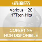 Various - 20 H?Tten Hits cd