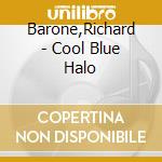 Barone,Richard - Cool Blue Halo cd