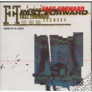 Fast Forward (Mixed By Dj Jesse) / Various cd musicale di Various