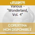 Various - "Wonderland, Vol. 4" cd