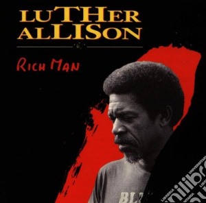Luther Allison - Rich Man cd musicale di ALLISON LUTHER