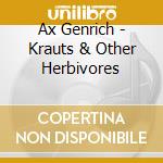 Ax Genrich - Krauts & Other Herbivores cd