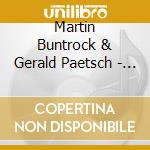Martin Buntrock & Gerald Paetsch - Spaziergang Am cd