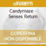 Candymaze - Senses Return cd