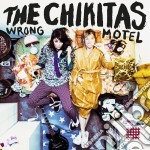 (LP Vinile) Chikitas (The) - Wrong Motel