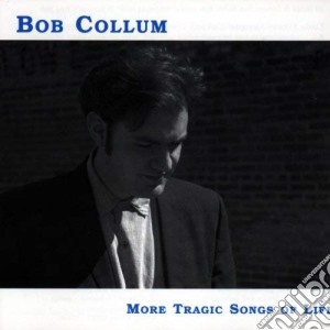 Bob Cullum - More Tragic Songs Of Life (12 Trax) cd musicale di Bob Cullum