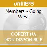 Members - Going West cd musicale di Members