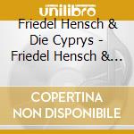 Friedel Hensch & Die Cyprys - Friedel Hensch & Die Cyprys cd