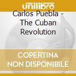 Carlos Puebla - The Cuban Revolution cd