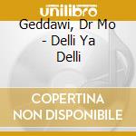 Geddawi, Dr Mo - Delli Ya Delli cd