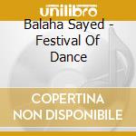Balaha Sayed - Festival Of Dance cd