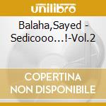 Balaha,Sayed - Sedicooo...!-Vol.2 cd