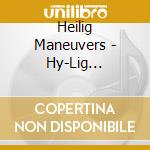 Heilig Maneuvers - Hy-Lig Ma-Noo-Ver cd