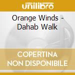 Orange Winds - Dahab Walk cd