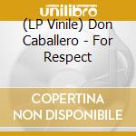 (LP Vinile) Don Caballero - For Respect lp vinile di Don Caballero