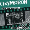 Oxymoron - Fuck The Nineties - Here S Our Noize cd