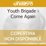 Youth Brigade - Come Again cd