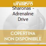 Sharonas - Adrenaline Drive cd