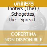 Inciters (The) / Schogettes, The - Spread The Faith (7') cd