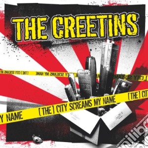 Creetins (The) - (the) City Screams My Name cd musicale di Creetins, The