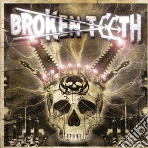 Broken Teeth - Electric cd musicale di Broken Teeth
