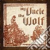 My Uncle The Wolf - My Uncle The Wolf cd