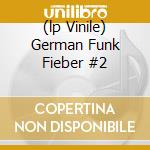 (lp Vinile) German Funk Fieber #2 cd