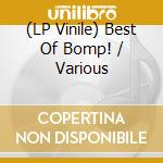 (LP Vinile) Best Of Bomp! / Various vinile