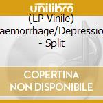 (LP Vinile) Haemorrhage/Depression - Split lp vinile di Haemorrhage/Depression